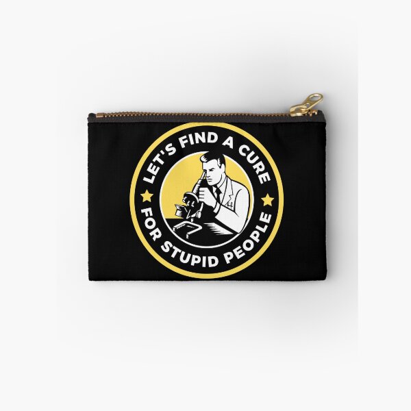 Item preview, Let's find a cure for stupid people designed and sold by StoneGAS.