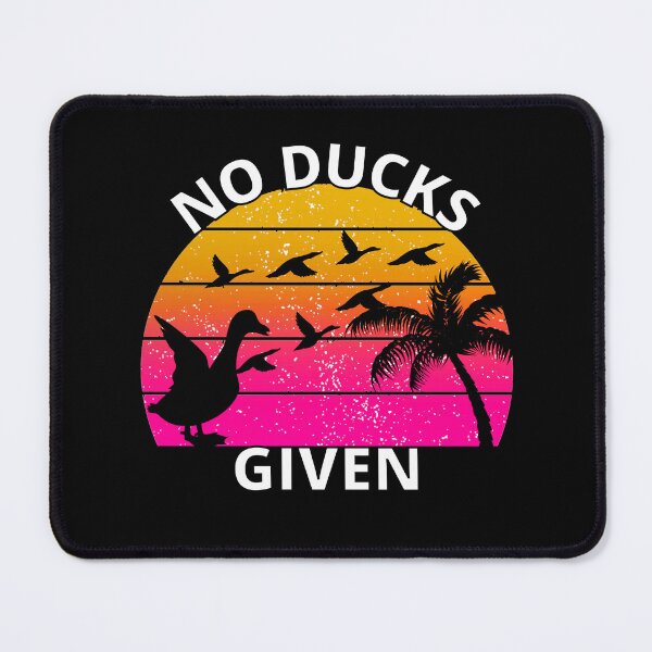 Item preview, No Ducks Given  designed and sold by Wheeler-Styl3.