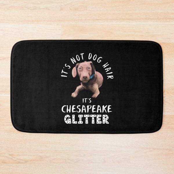 Item preview, It's not dog hair it's CHESAPEAKE BAY RETRIEVER glitter funny dog quote designed and sold by theshirtinator.