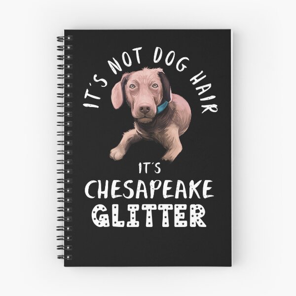 Item preview, It's not dog hair it's CHESAPEAKE BAY RETRIEVER glitter funny dog quote designed and sold by theshirtinator.