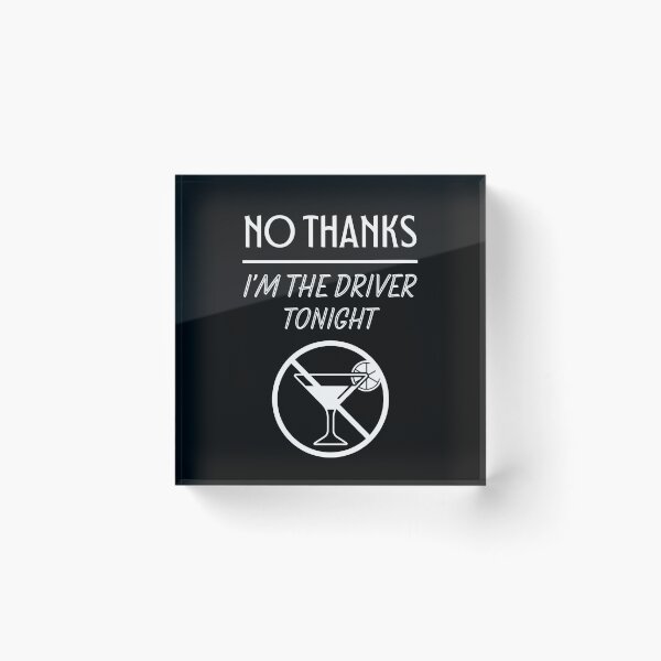 Item preview, No thanks I'm the Driver Tonight designed and sold by trendingatees.