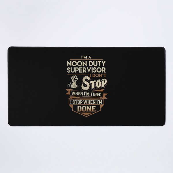 Item preview, Noon Duty Supervisor T Shirt - I Stop When Done Job Gift Item Tee designed and sold by paneczkopat.