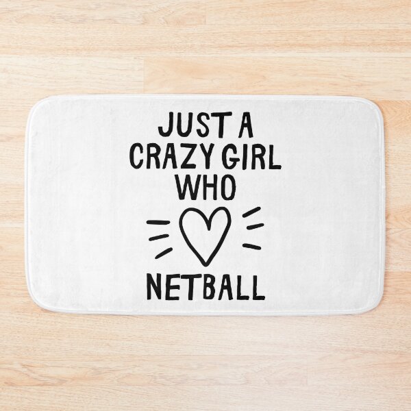 Item preview, Just a crazy girl who loves netball designed and sold by TheGreenGoat.