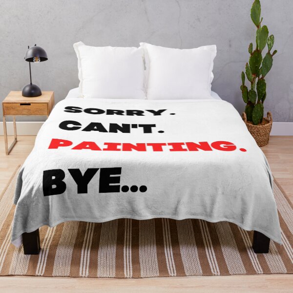 Item preview, Sorry. Can't. Painting. Bye designed and sold by TheGreenGoat.