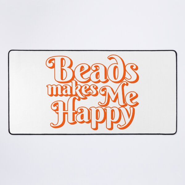Item preview, Beads Makes me Happy - Cool Beads lover Or Embroidery activity And Family Gifts designed and sold by LostTraveller.