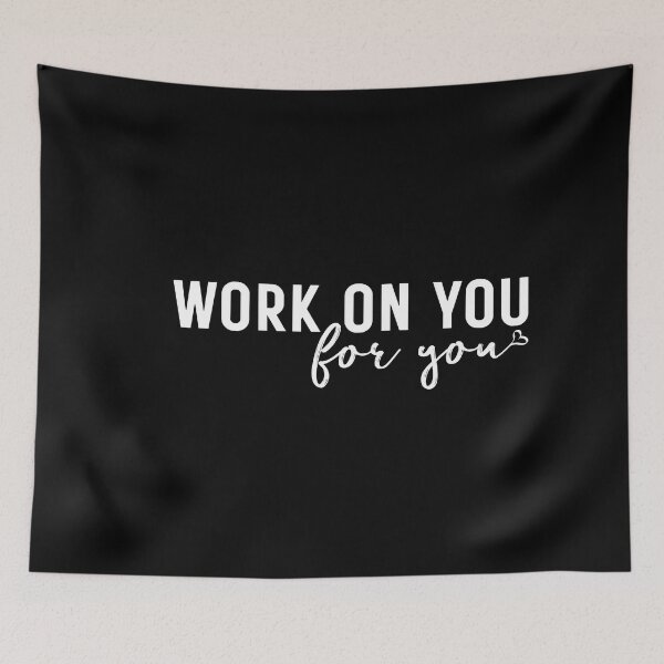 Item preview, Work On You For You - Self Love Inspirational Mental Health Motivational Self Care designed and sold by ambaart.