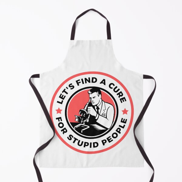 Item preview, Let's find a cure for stupid people designed and sold by StoneGAS.