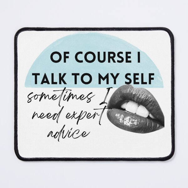 Item preview, of course i talk to my self sometimes need expert advice lips watercolor blue designed and sold by BeBraveStore.