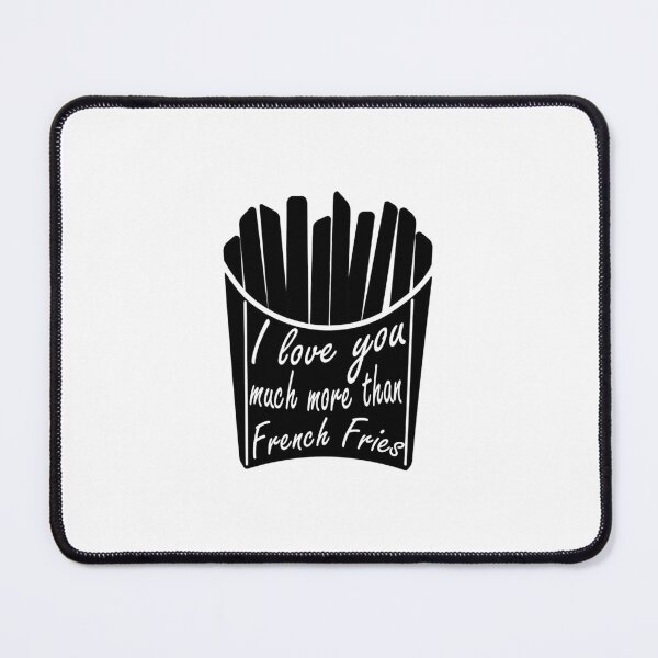 Item preview, I Love You Much More Than French Fries designed and sold by Adidit.