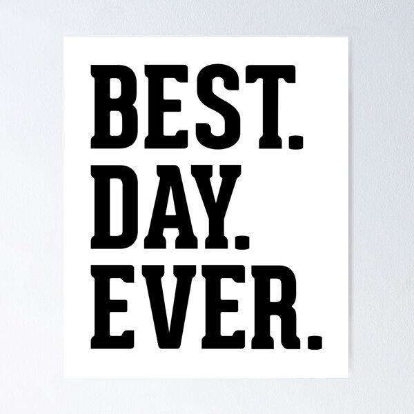 Item preview, Best Day ever designed and sold by Mad Over Store.