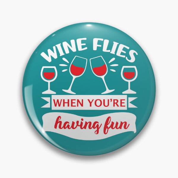 Item preview, Wine Flies When You're Having Fun. Funny wine quote,  Wine Tasting, Wine Lover Gift designed and sold by DesignHouse07.