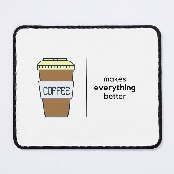 Item preview, Coffee makes everything better designed and sold by orbsight.