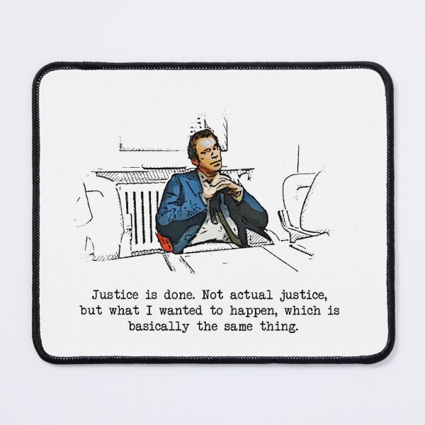 Item preview, Justice is done- Peep Show quote designed and sold by Bobby Shaftoe.