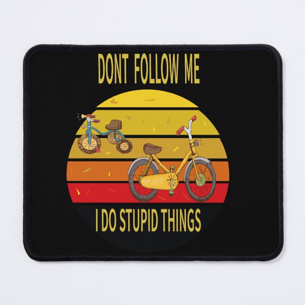 Item preview, don't follow i do stupid things retro designed and sold by SimoSaladain.