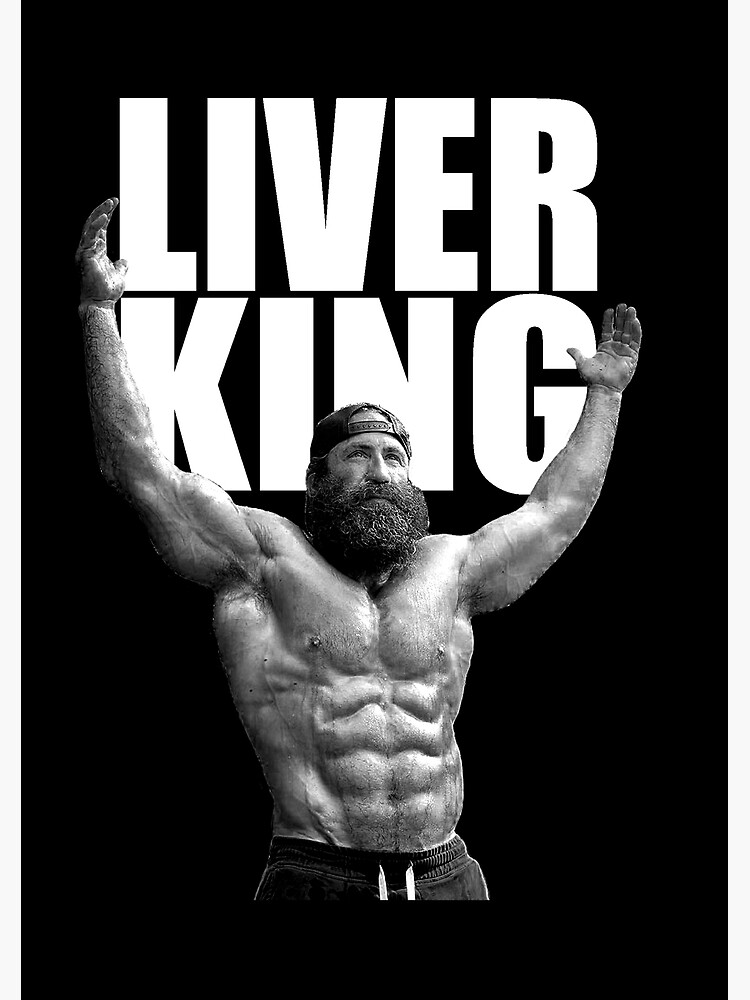 "The Liver King" Poster by Lowgik Redbubble