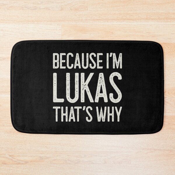 Item preview, Because I’m Lukas That’s Why Funny Personalized Name designed and sold by MariosNydras.