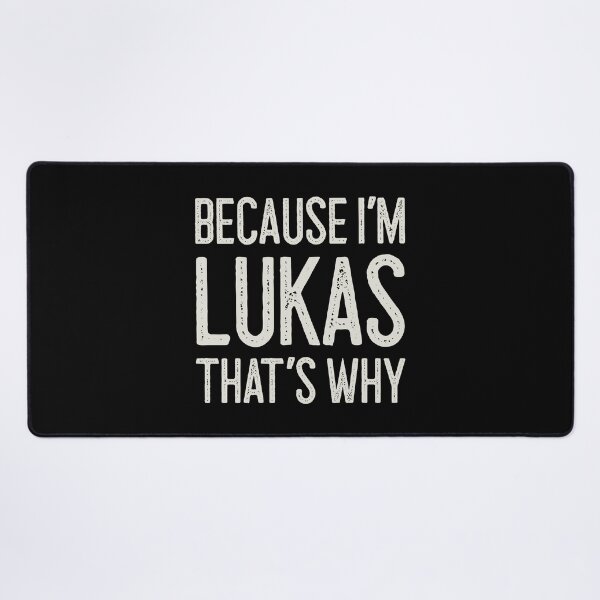 Item preview, Because I’m Lukas That’s Why Funny Personalized Name designed and sold by MariosNydras.