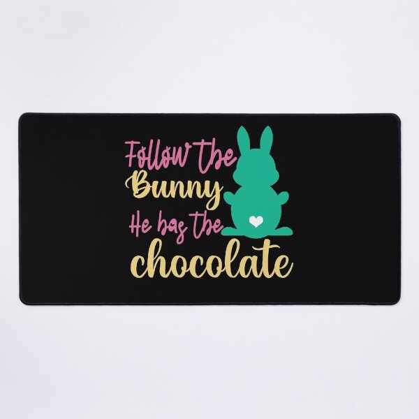 Item preview, Funny Easter Bunny: Follow The Bunny He Has The Chocolate designed and sold by AMINE  ★★★★★.
