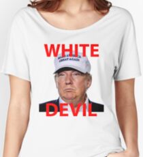White Devil Trump Shirt Women's Relaxed Fit T-Shirt