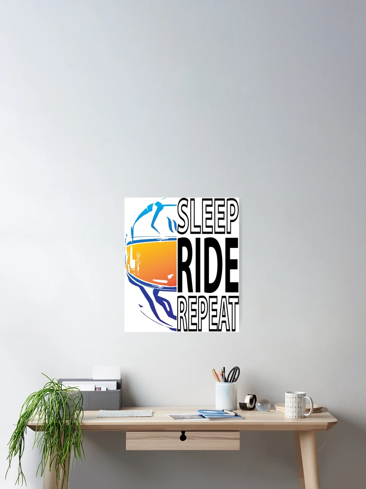 Thumbnail 2 of 3, Poster, Sleep Ride Repeat designed and sold by ClavoSquare.