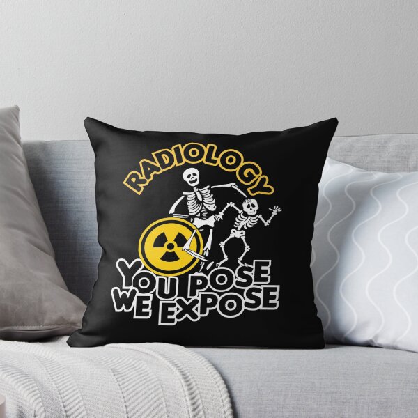 Item preview, Radiology You Pose We Expose, Cool Radiology Students Quote, Funny Radiology  designed and sold by holigan.