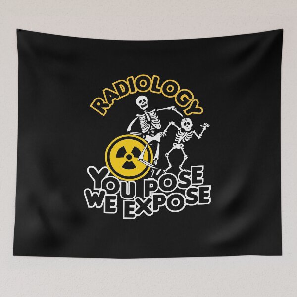 Item preview, Radiology You Pose We Expose, Cool Radiology Students Quote, Funny Radiology  designed and sold by holigan.