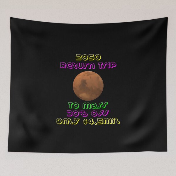 Item preview, 2050 Return Trip To Mars 30% off Only $4.5mil designed and sold by MottoDigging.