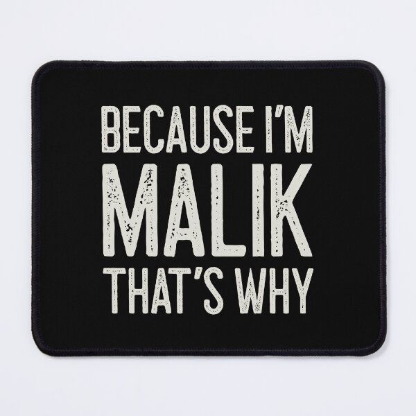 Item preview, Because I’m Malik That’s Why Funny Personalized Name designed and sold by MariosNydras.