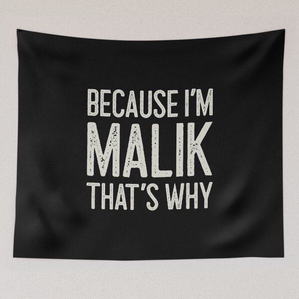 Item preview, Because I’m Malik That’s Why Funny Personalized Name designed and sold by MariosNydras.