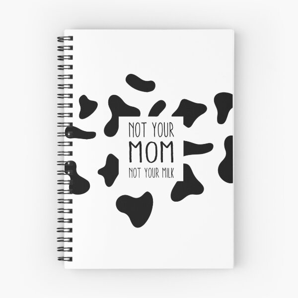 Item preview, Not your mom, not your milk designed and sold by MoonieTenshi.