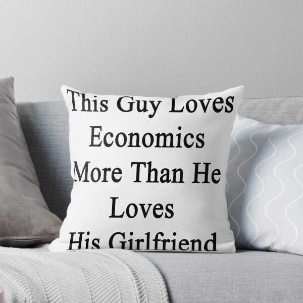 Item preview, This Guy Loves Economics More Than He Loves His Boyfriend  designed and sold by supernova23.