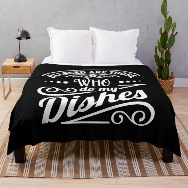 Item preview, Funny Blessed Are Those Who Do My Dishes Saying designed and sold by FunnyHomeQuotes.