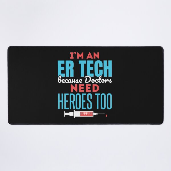 Item preview, I'm An ER Tech Because Doctors Need Heroes Too designed and sold by jaygo.