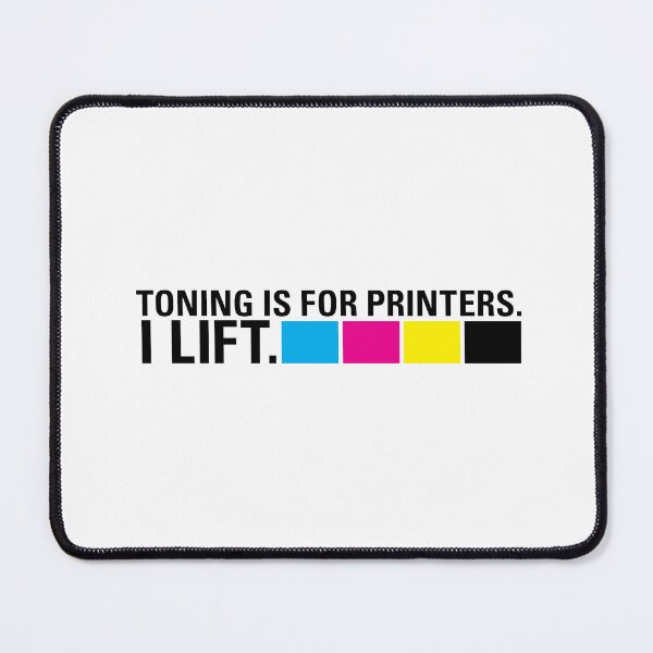 Item preview, Toning is for Printers designed and sold by Kate Kramer.