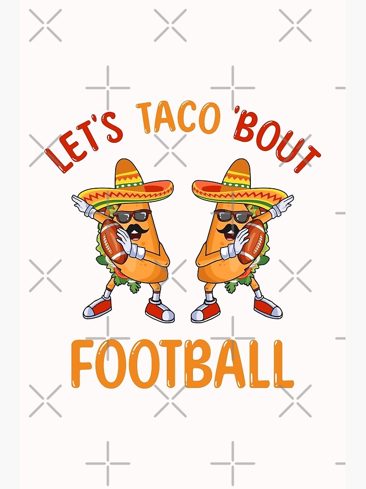 "Let's Taco Bout Football Two Tacos Dabbing Cinco de Mayo" Poster for