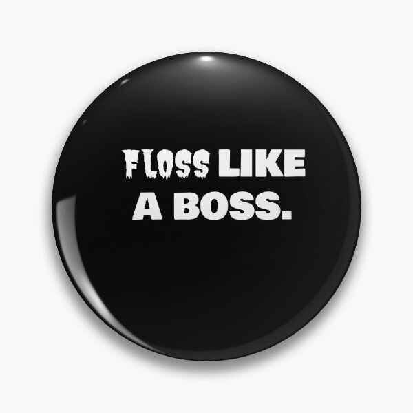 Item preview, FLOSS LIKE A BOSS. designed and sold by joebrad.