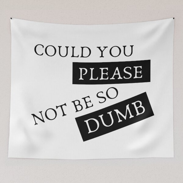 Item preview, Could You Please Not Be So Dumb Mug designed and sold by trendingatees.