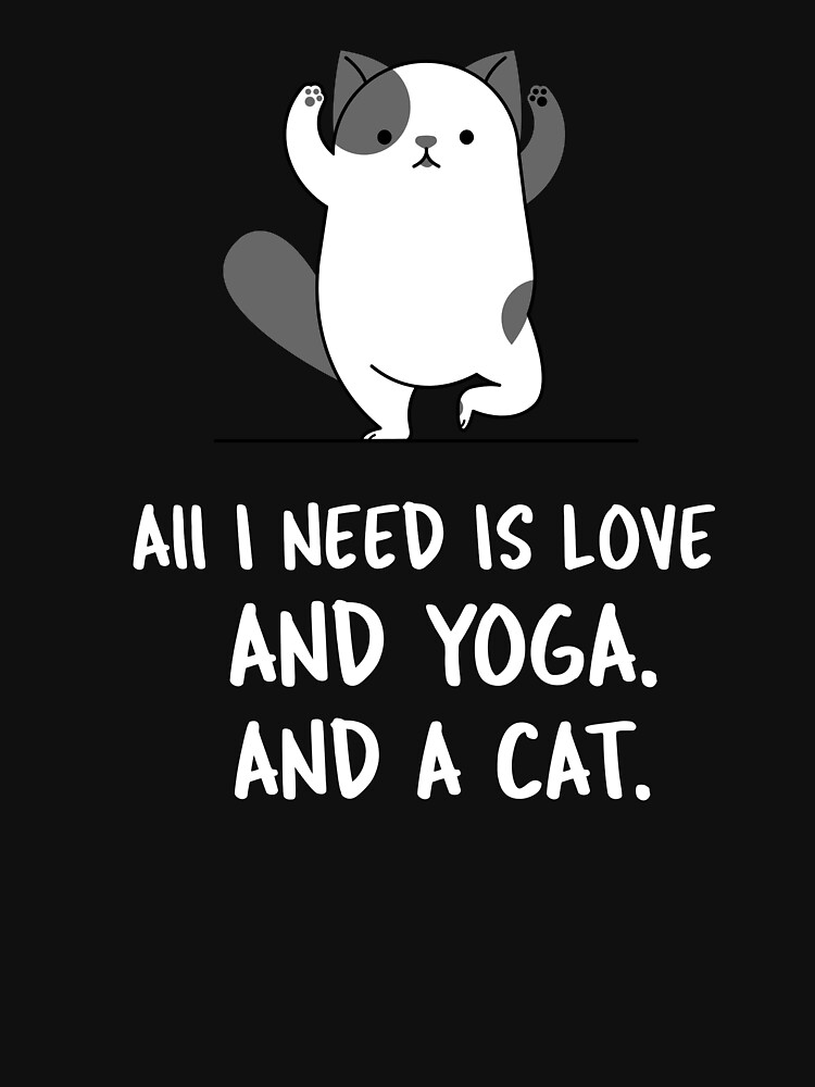 Discover All I Need Is Love And Yoga And A Cat Bubble Essential T-Shirt