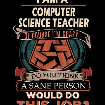 Artwork thumbnail, Computer Science Teacher T Shirt - Sane Person Job Gift Item Tee by vonnie38uo