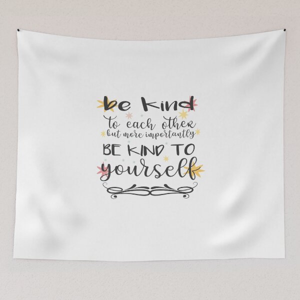 Item preview, Be Kind To Each Other But More Importantly be kind To Yourself  designed and sold by STORHAMIDO.