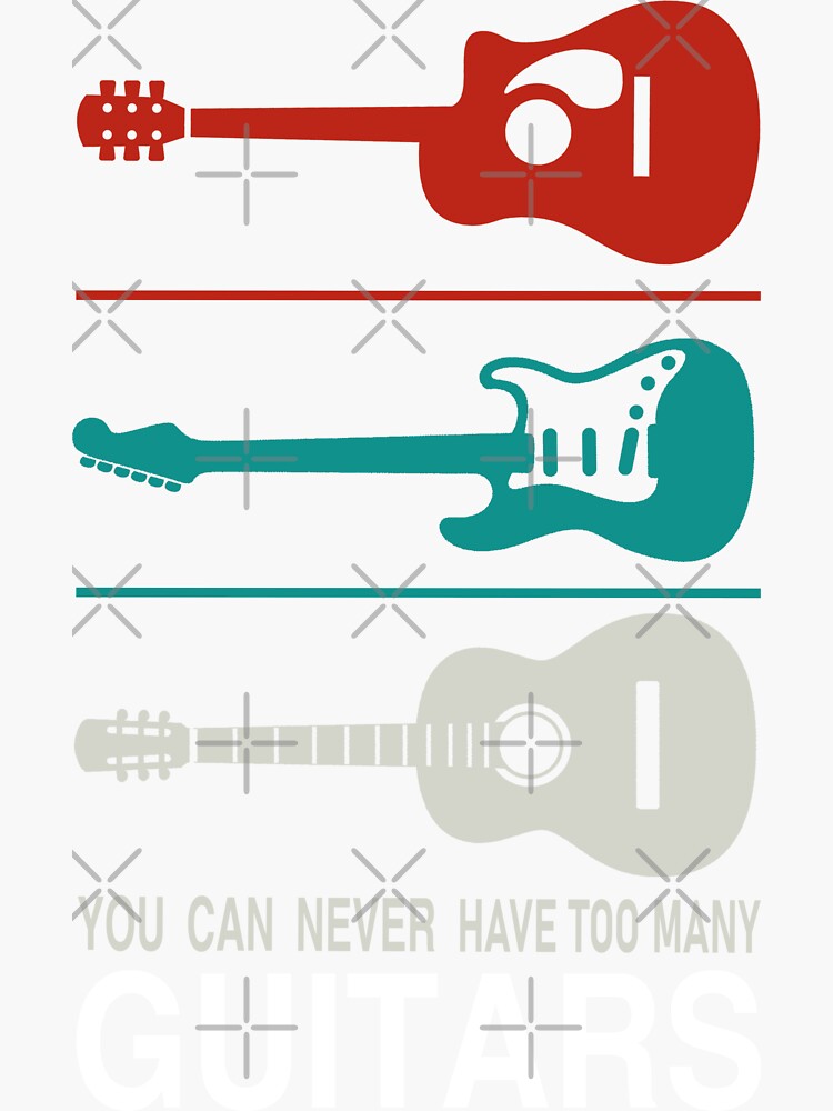 "You can never have too many guitars player guitar gift ideas for