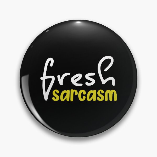 Item preview, Fresh Sarcasm Funny Sayings Humor, Birthday designed and sold by magicos1.