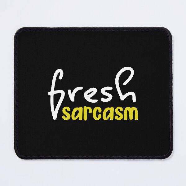 Item preview, Fresh Sarcasm Funny Sayings Humor, Birthday designed and sold by magicos1.