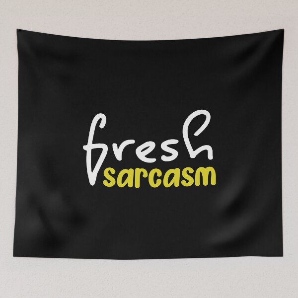Item preview, Fresh Sarcasm Funny Sayings Humor, Birthday designed and sold by magicos1.