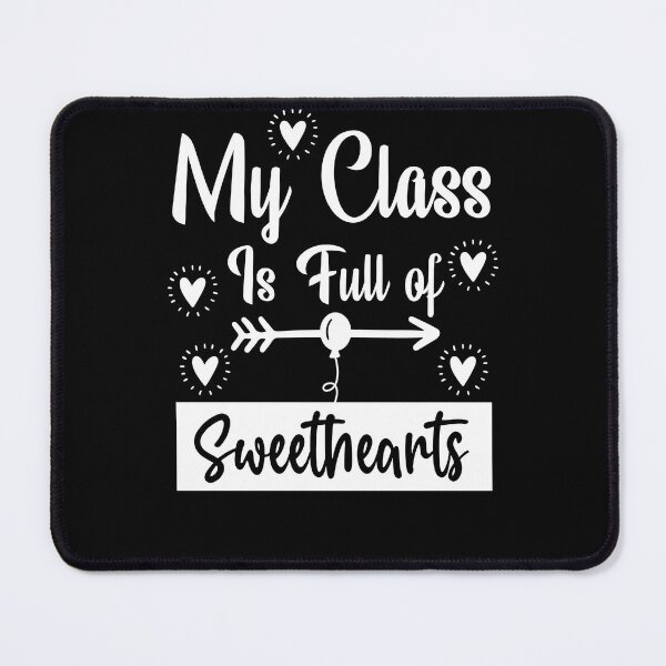 Item preview, My class is Full of Sweethearts : valentine's day gift ideas for lovers couples, Ailurophile, Happy Smile Fun Teacher, Resting And Relaxing and teacher valentines day . designed and sold by akiotatsuo.
