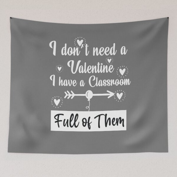 Item preview, I don't need valentine i have a classroom : valentine's day gift ideas for lovers couples, Ailurophile, Happy Smile Fun Teacher, Resting And Relaxing and teacher valentines day . designed and sold by akiotatsuo.