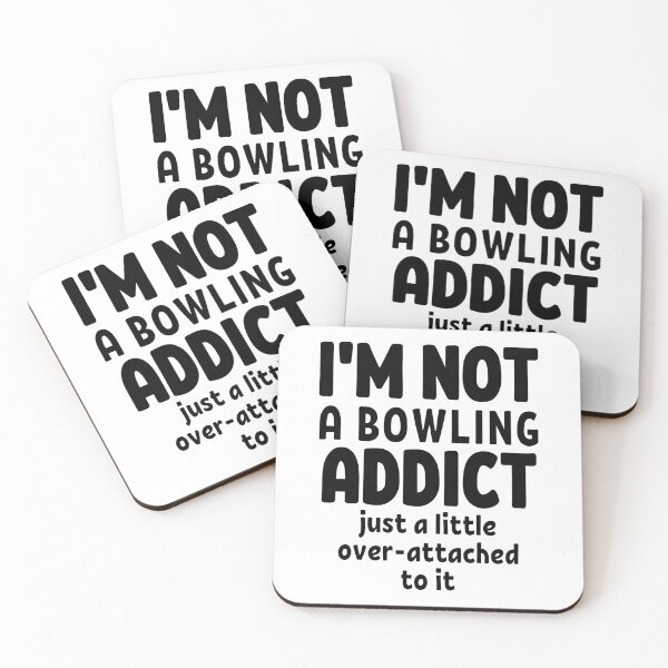Item preview, I'm not a bowling addict. Just a little over-attached to it. designed and sold by TheGreenGoat.