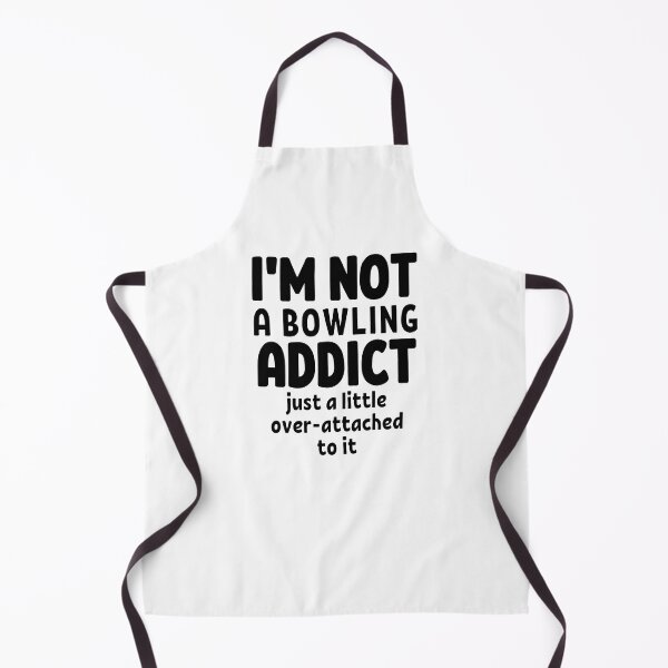Item preview, I'm not a bowling addict. Just a little over-attached to it. designed and sold by TheGreenGoat.