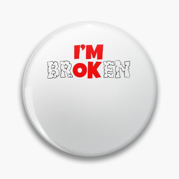 Item preview, I'm BrOKen Mental Health Anti Anxiety Awareness designed and sold by Moonpie90.