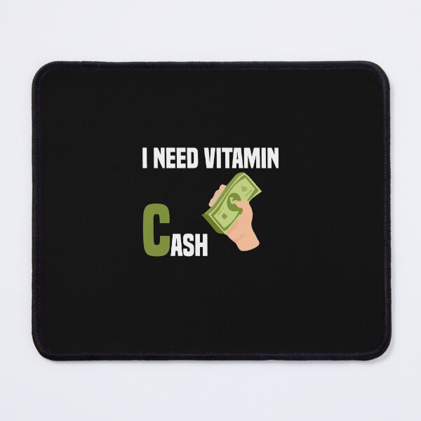 Item preview, funny i need vitamin cash designed and sold by Crystakim.